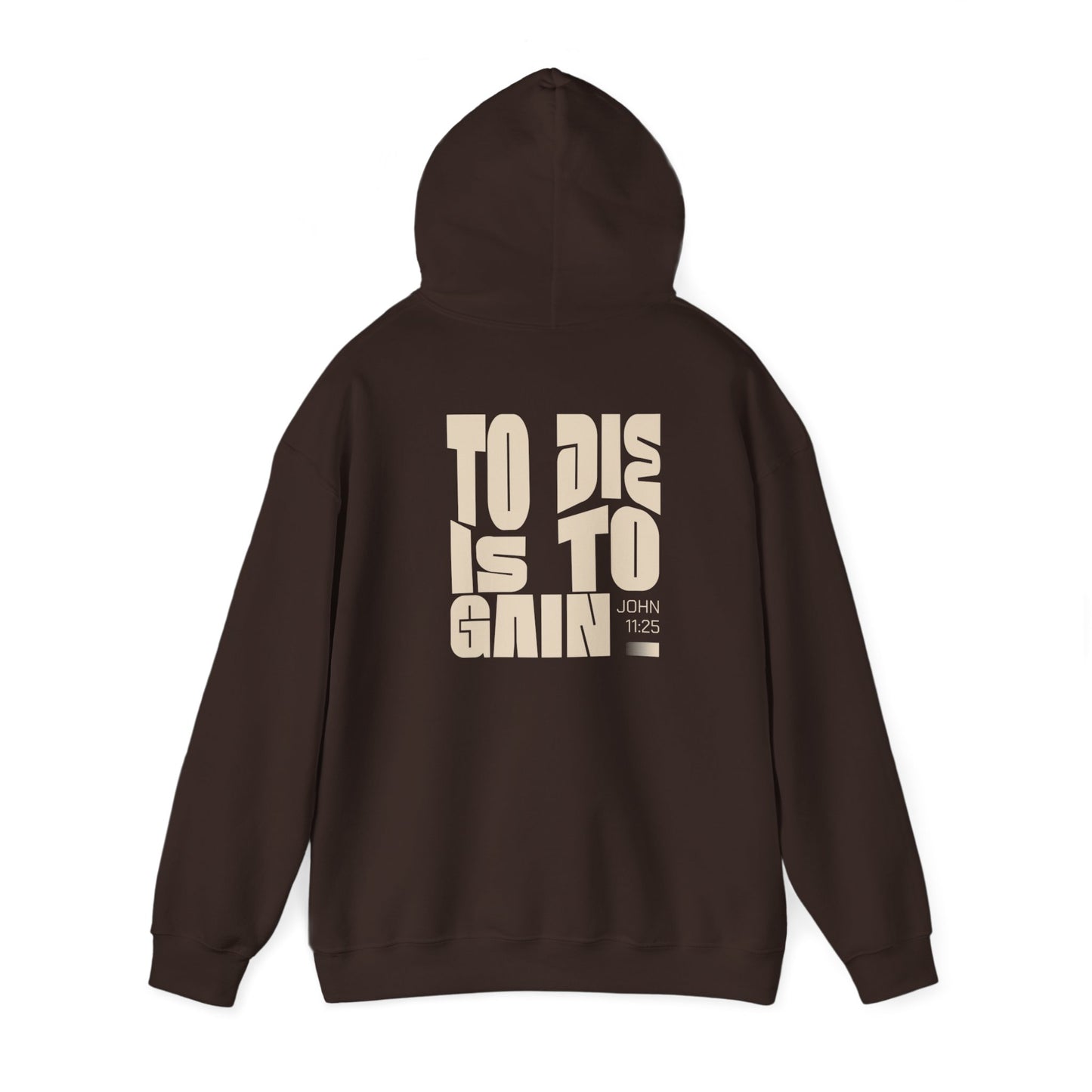 To Die Is To Gain Hoodie