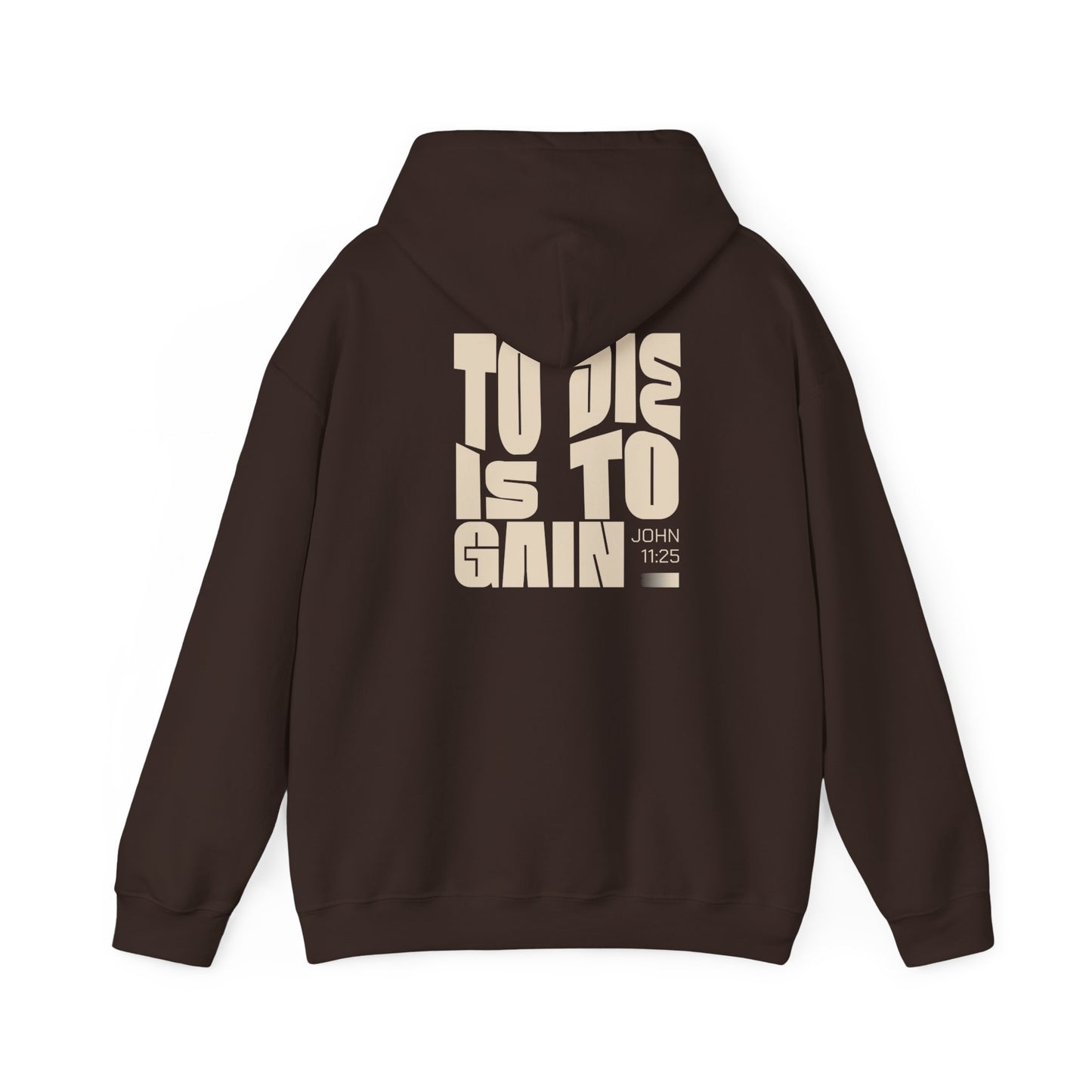 To Die Is To Gain Hoodie