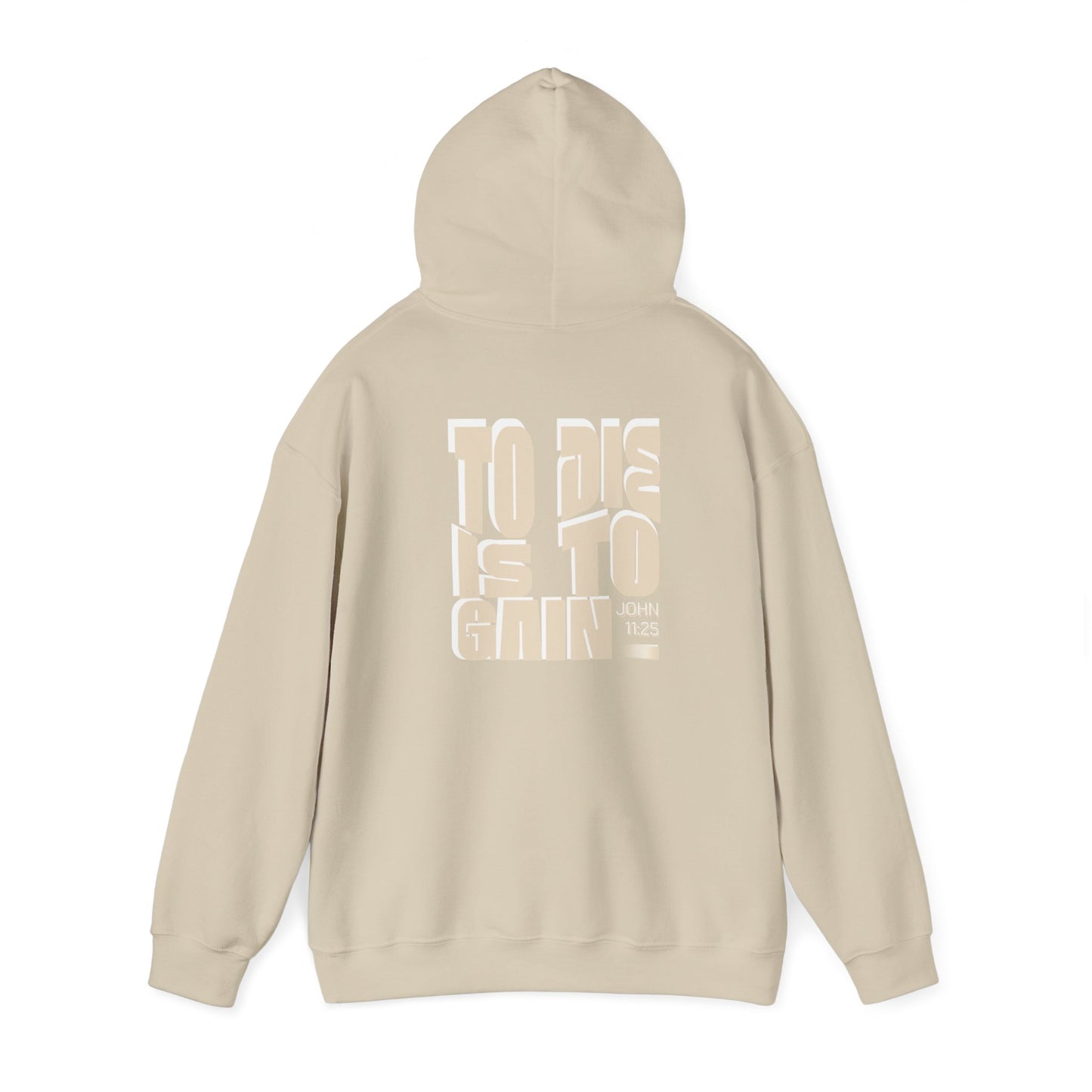 To Die Is To Gain Hoodie