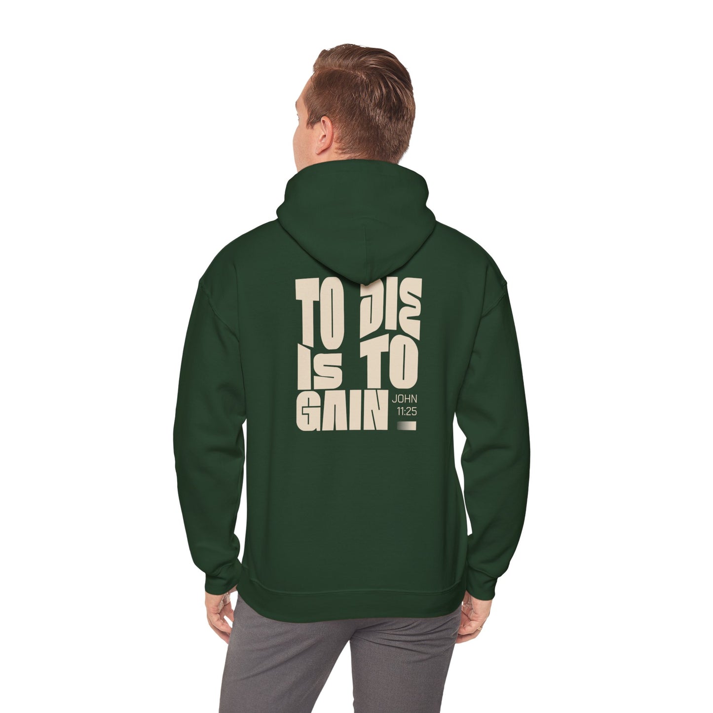 To Die Is To Gain Hoodie